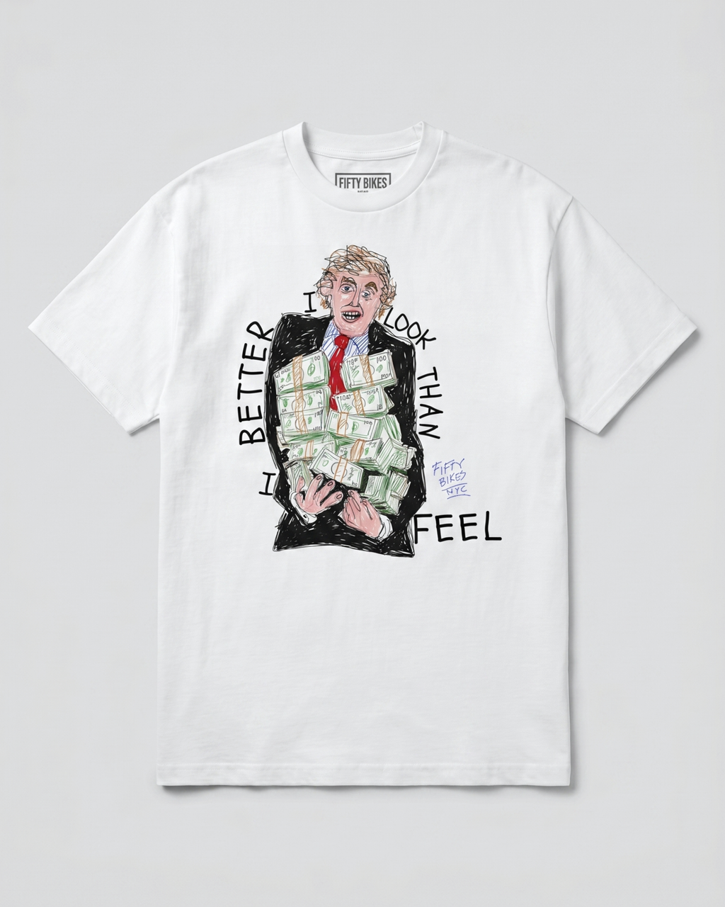 Better Than I Feel Tee (FiftyBikes)